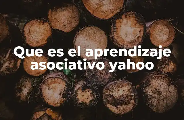 Que es el Aprendizaje Asociativo Yahoo