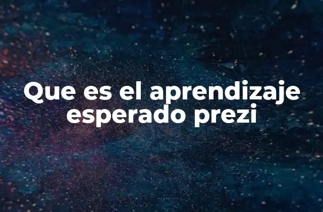 Que es el Aprendizaje Esperado Prezi