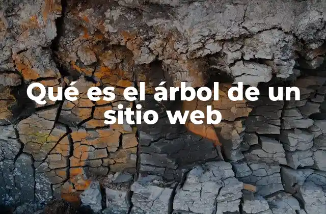 Qué es el Árbol de un Sitio Web