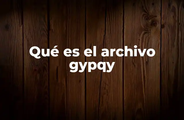 Qué es el Archivo Gypqy