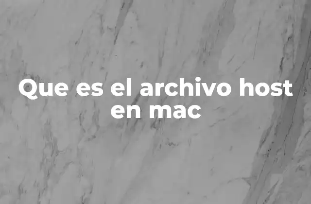 Que es el Archivo Host en Mac