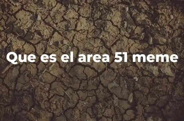 Que es el Area 51 Meme