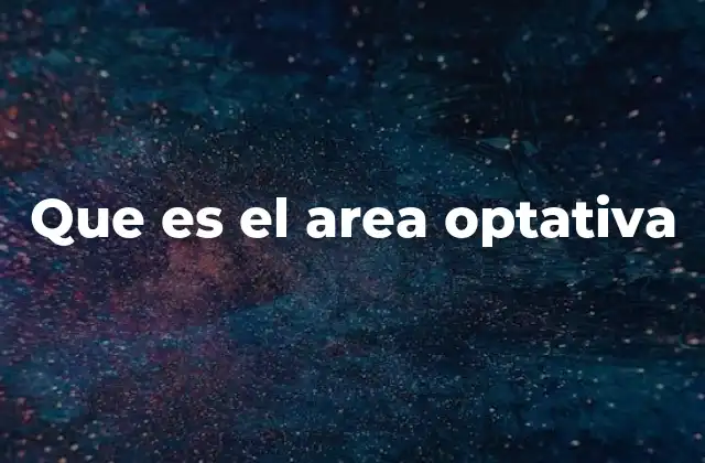 Que es el Area Optativa