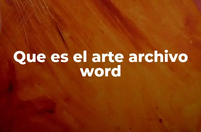 Que es el Arte Archivo Word