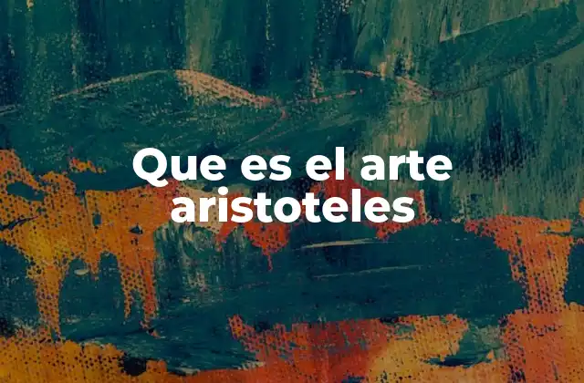 Que es el Arte Aristoteles