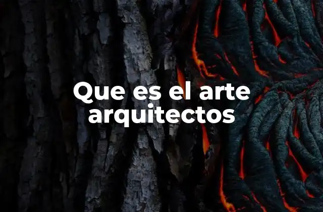 Que es el Arte Arquitectos