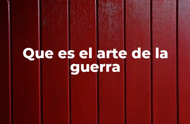 Que es el Arte de la Guerra