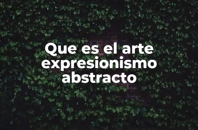 El nacimiento del arte no figurativo en el siglo XX