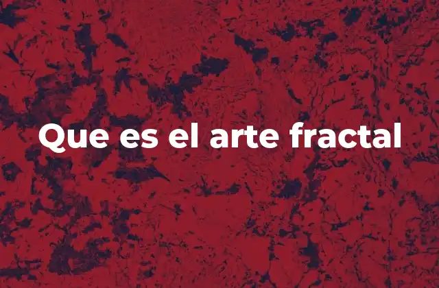 Que es el Arte Fractal