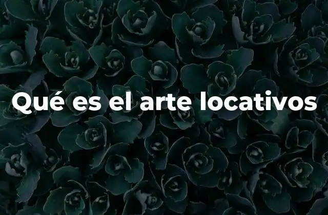 Qué es el Arte Locativos