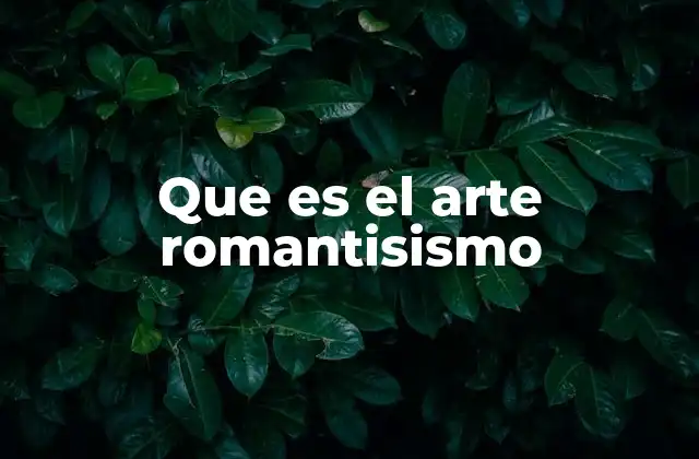 El arte romántico como expresión de la subjetividad