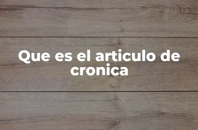 Características del artículo de crónica
