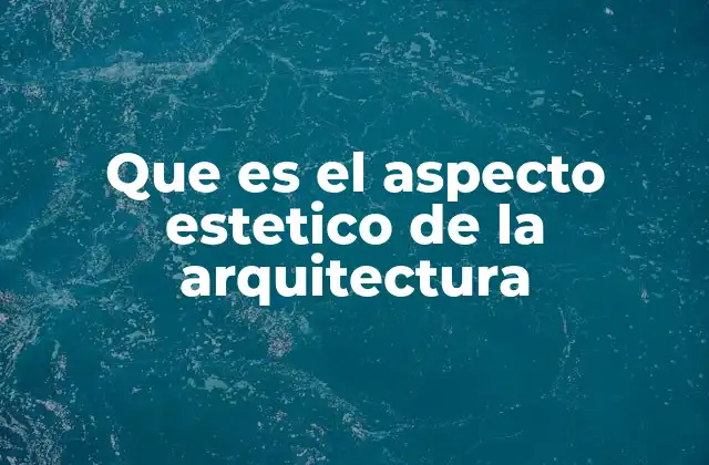 El poder visual de la arquitectura