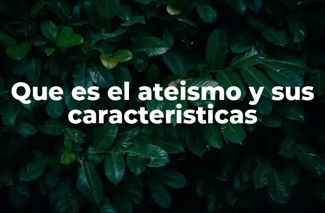 Las bases filosóficas del ateísmo