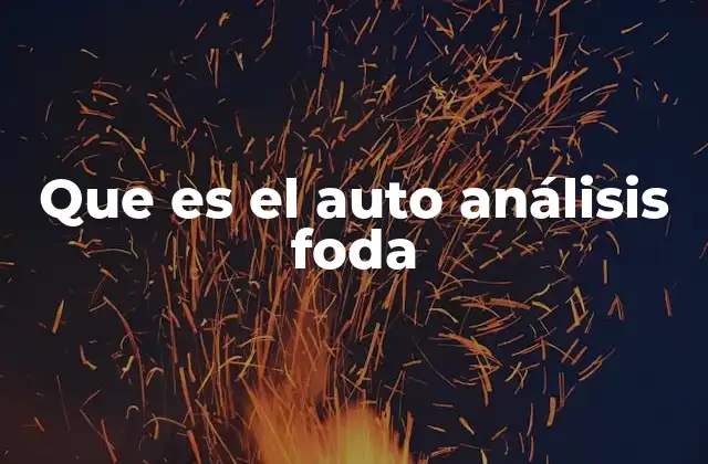 Que es el Auto Análisis Foda