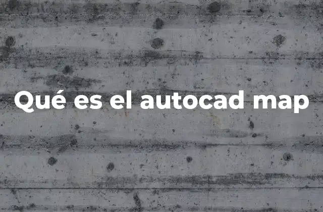Qué es el Autocad Map