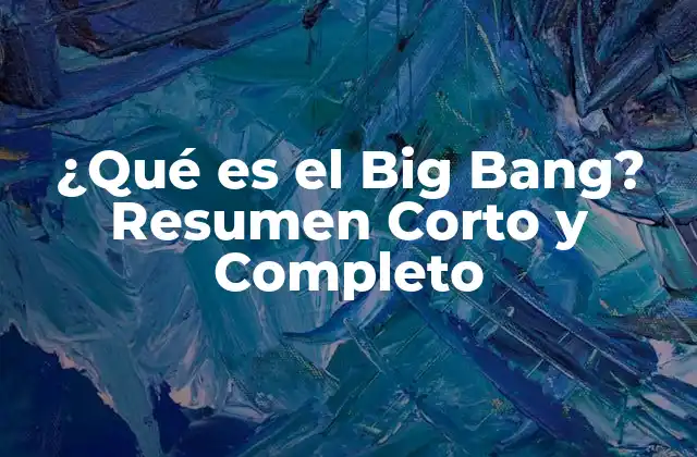 La Idea Original del Big Bang