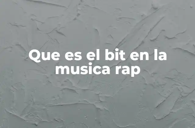 Que es el Bit en la Musica Rap