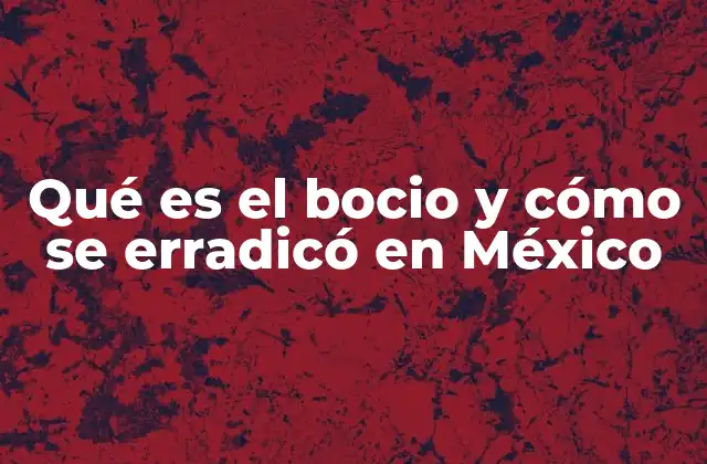 Qué es el Bocio y Cómo Se Erradicó en México