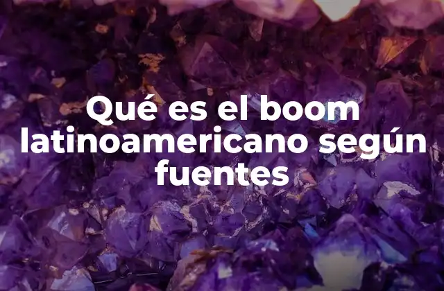 Qué es el Boom Latinoamericano según Fuentes
