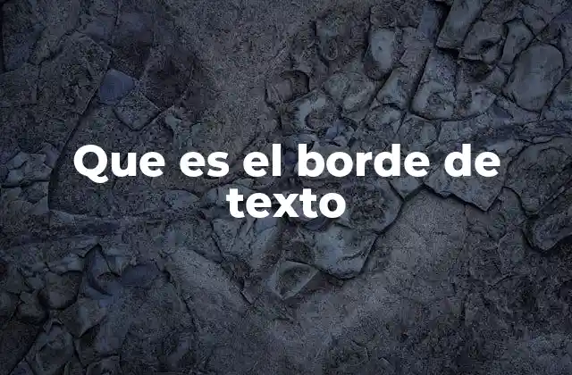 Que es el Borde de Texto