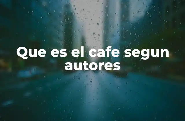 Que es el Cafe Segun Autores 2 El café como símbolo cultural y social