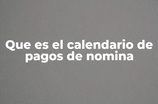 La importancia del cronograma de liquidación salarial en la gestión empresarial
