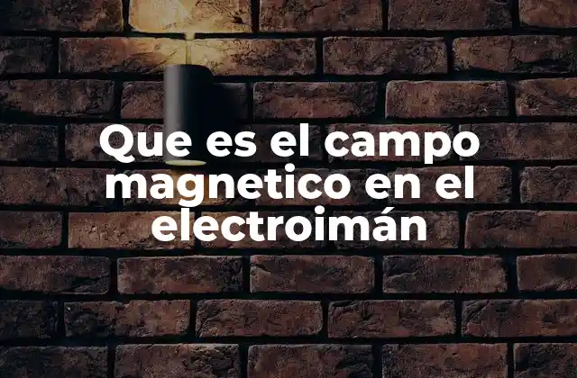 El origen del magnetismo artificial en los dispositivos eléctricos