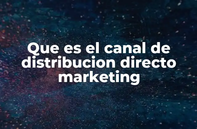 La evolución de los canales de distribución en el marketing moderno