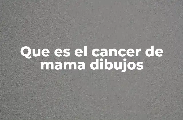 Que es el Cancer de Mama Dibujos 2 El papel de los dibujos en la educación sobre el cáncer