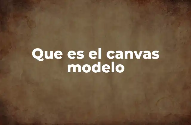 Que es el Canvas Modelo