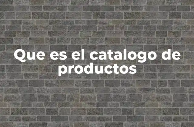 Que es el Catalogo de Productos 2 Cómo un catálogo de productos mejora la experiencia del cliente