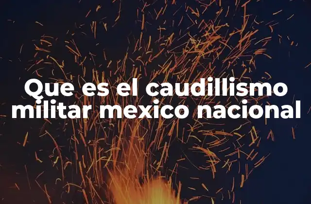 El papel del ejército en la consolidación del poder político en México