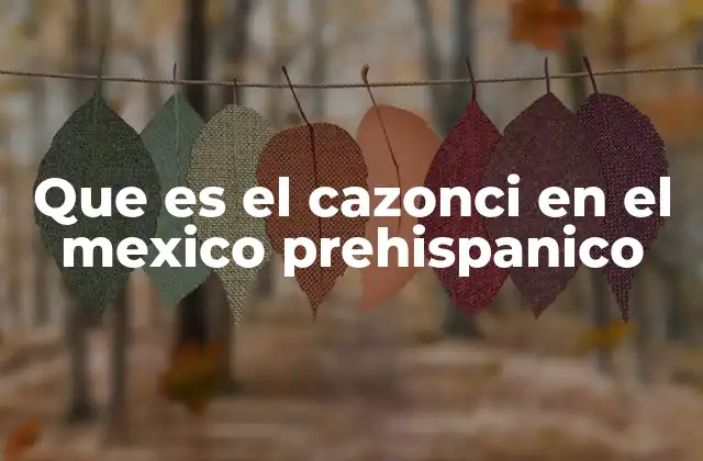 Que es el Cazonci en el Mexico Prehispanico