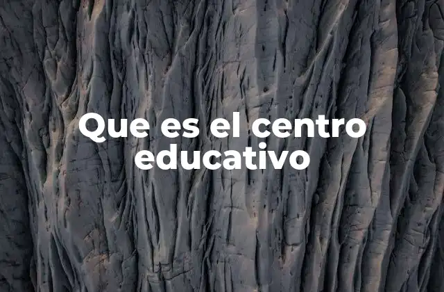 El rol del centro educativo en la sociedad