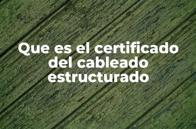 Que es el Certificado Del Cableado Estructurado 2 La importancia del cumplimiento de normas en el cableado estructurado