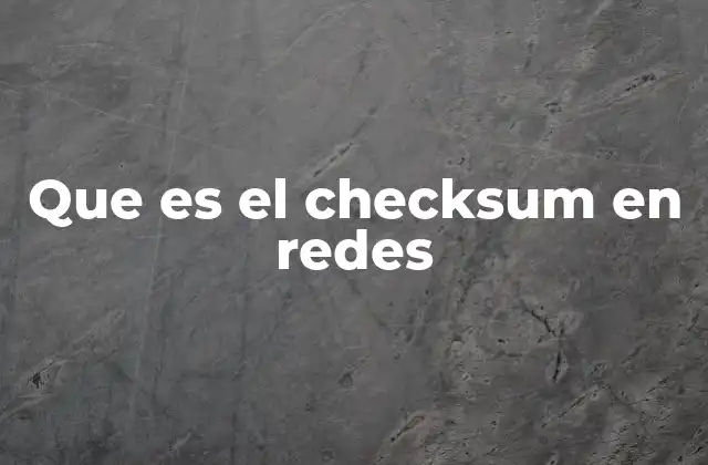Que es el Checksum en Redes