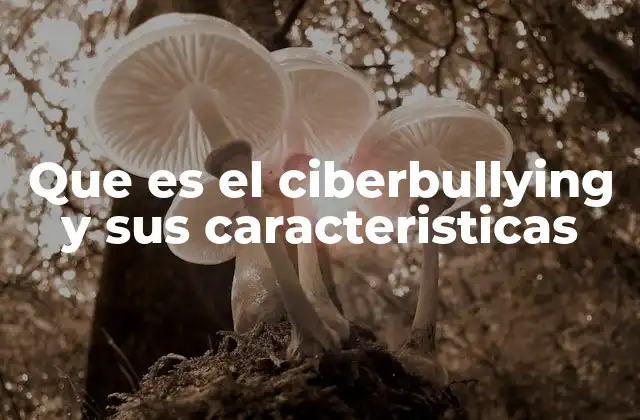 Que es el Ciberbullying y Sus Caracteristicas 2 El impacto emocional y psicológico del acoso digital