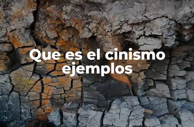 Que es el Cinismo Ejemplos