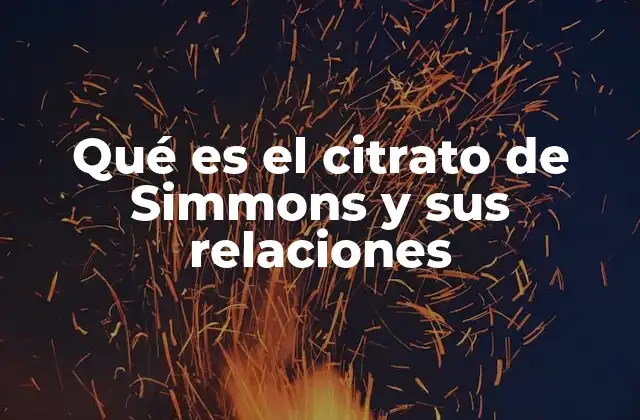 Qué es el Citrato de Simmons y Sus Relaciones
