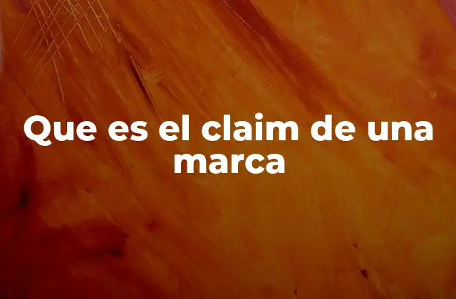 Que es el Claim de una Marca