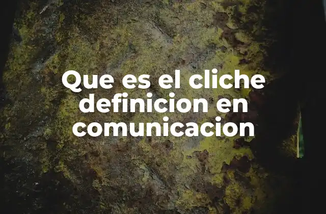 Clichés en la comunicación moderna