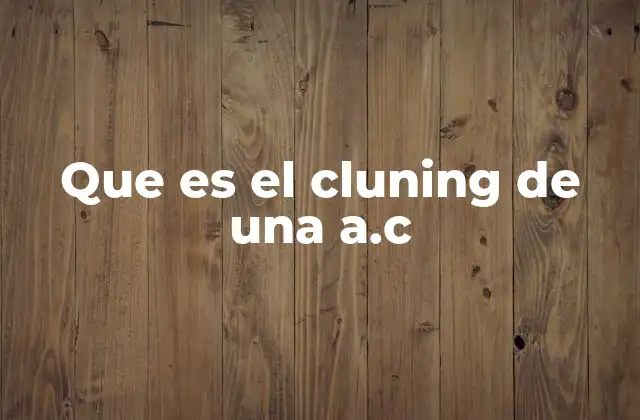 Que es el Cluning de una A.c