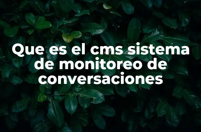 La importancia de monitorear interacciones en el entorno empresarial