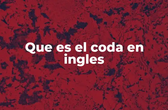 Que es el Coda en Ingles