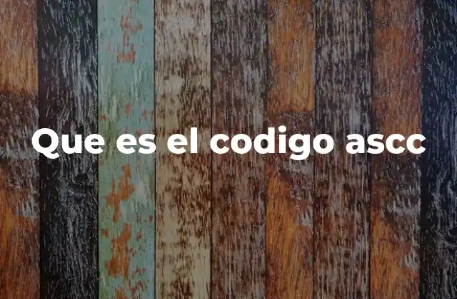 Que es el Codigo Ascc