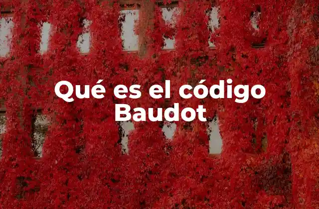 Qué es el Código Baudot