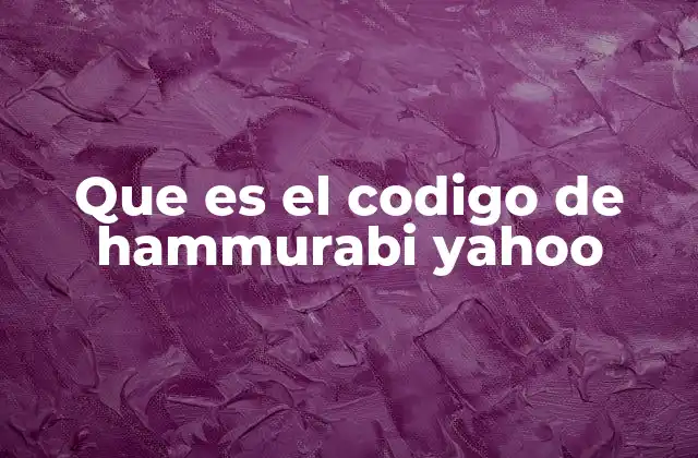 Que es el Codigo de Hammurabi Yahoo 2 El origen de las primeras normas legales en Mesopotamia