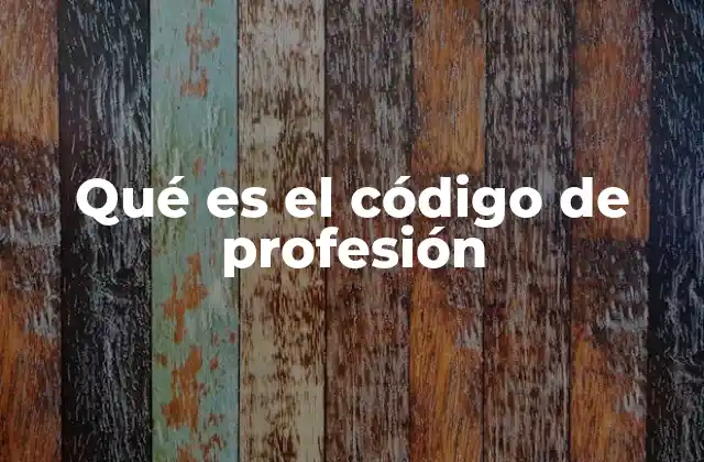 La importancia del código profesional en la sociedad actual