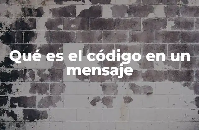 Qué es el Código en un Mensaje 2 La importancia del código en la comunicación humana